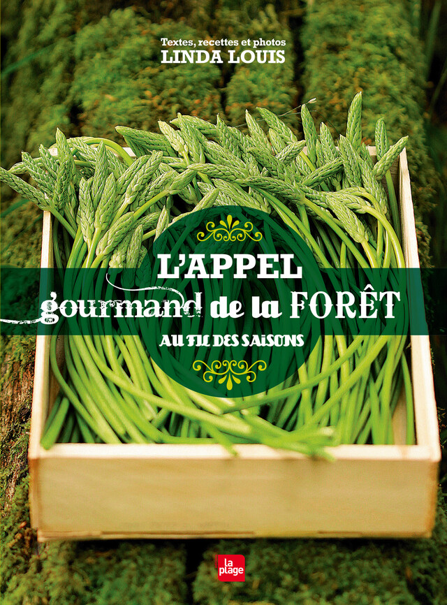 L'appel gourmand de la forêt - Linda Louis - Editions La Plage