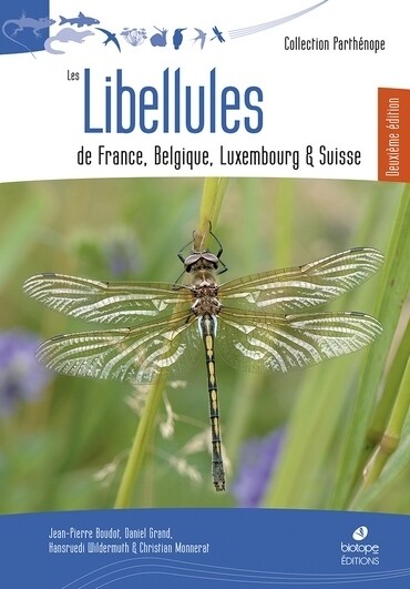 Les libellules de France, Belgique, Luxembourg et Suisse - Jean-Pierre Boudot, Daniel Grand - Editions Biotope 
