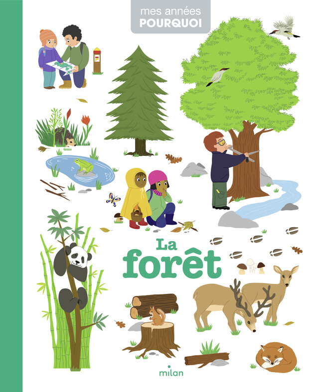 La forêt (Mes années pourquoi) - Pascale Hédelin - Editions Milan