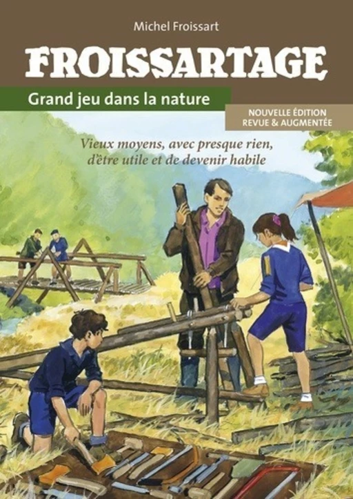 Froissartage – Grand jeu dans la nature - Michel Froissart ⴕ - CNPF-IDF