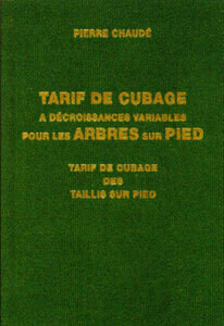 Tarif de cubage à décroissances variables pour les arbres sur pied - Pierre Chaudé - Editions Pierre Chaudé