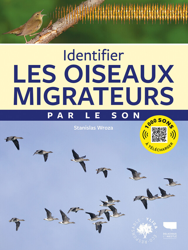 Identifier les oiseaux migrateurs par le son - Stanislas Wroza - Editions Delachaux et Niestlé