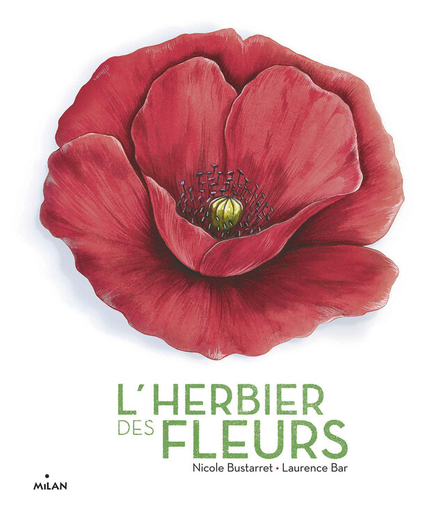 L'herbier des fleurs - Laurence Bar, Nicole Bustarret - Editions Milan
