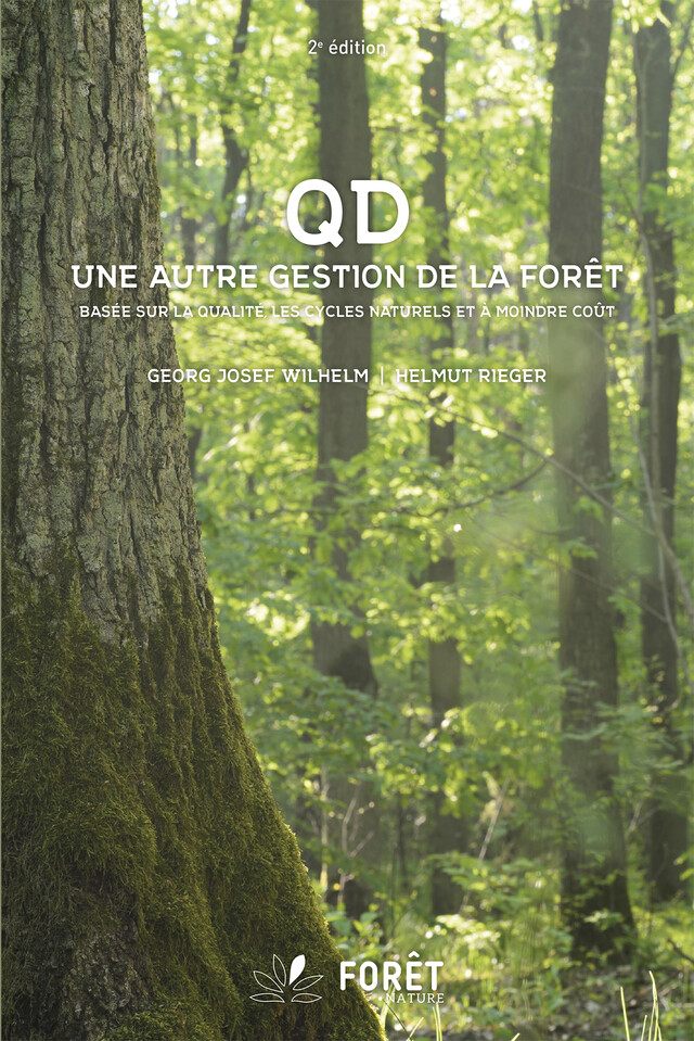 QD, Une autre gestion de la forêt - Georg Josef Wilhelm - CNPF-IDF