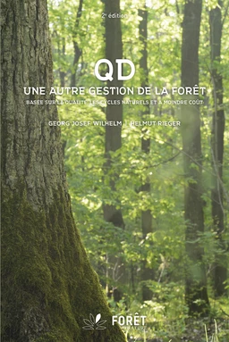 QD, Une autre gestion de la forêt