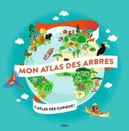 Mon atlas des arbres